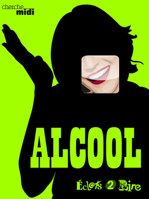 cover image of L'Alcool, éclats 2 rire